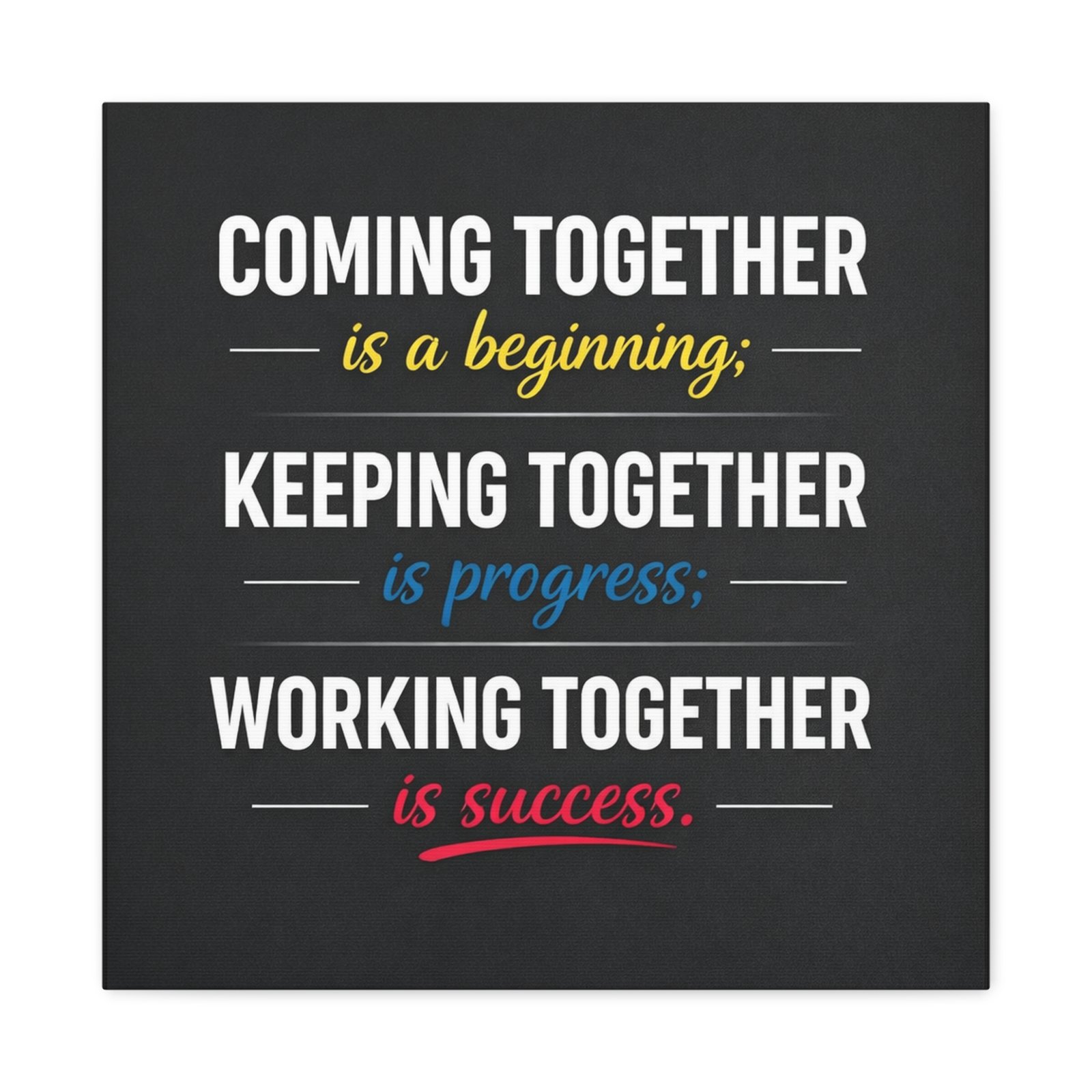 Keeping Together Inspirational Quote Canvas | Matte Stretched Canvas